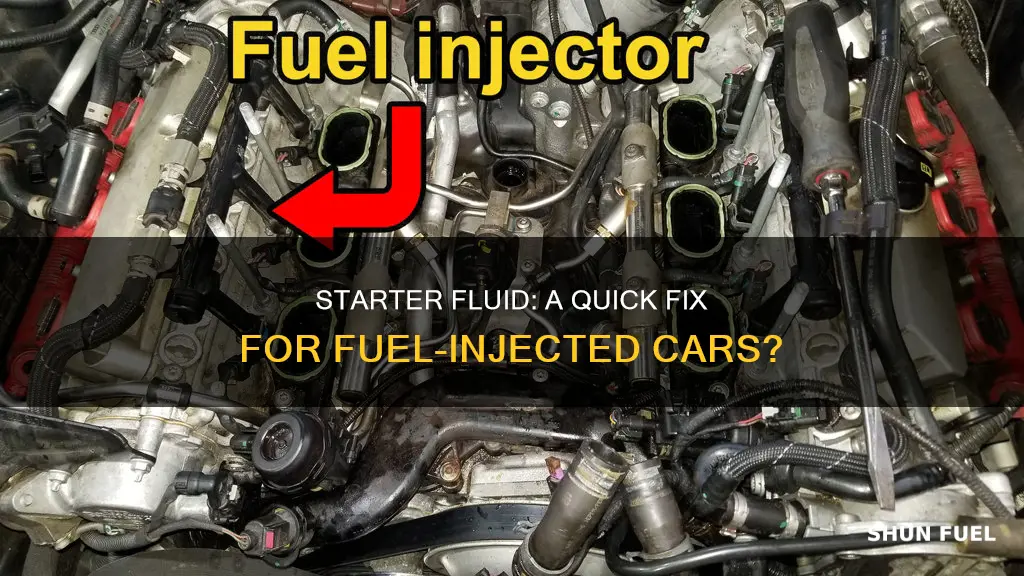 can you start a fuel injected car with starter fluid