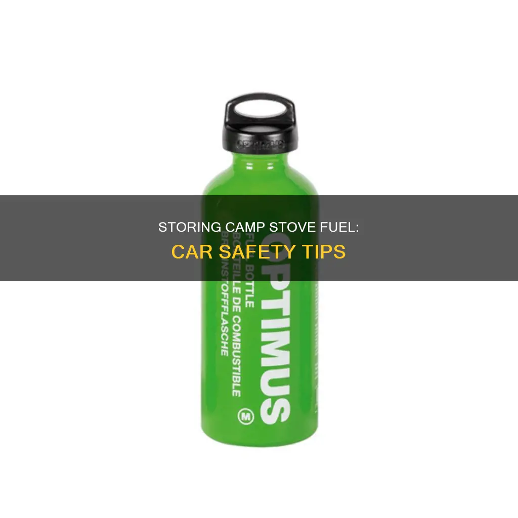 can you store camp stove fuel inside a car