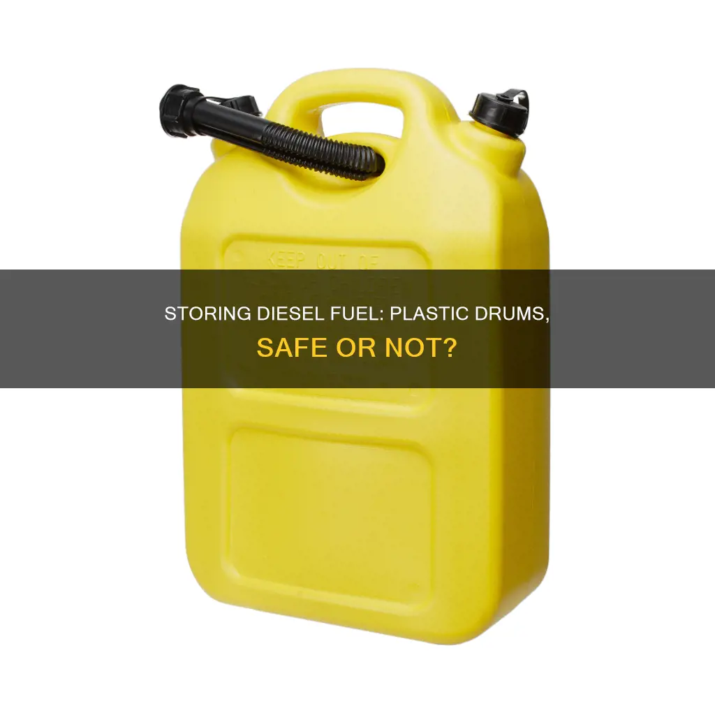 can you store diesel fuel in a plastic drum