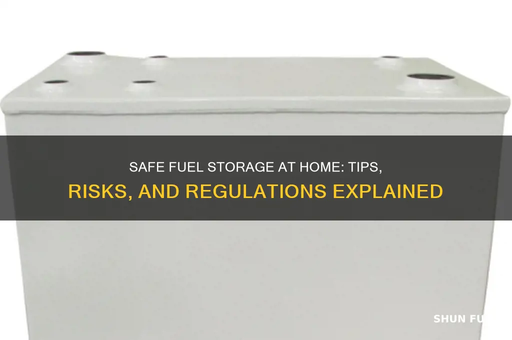 can you store fuel at home