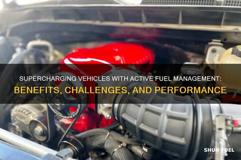 can you supercharge a vehicle with active fuel management