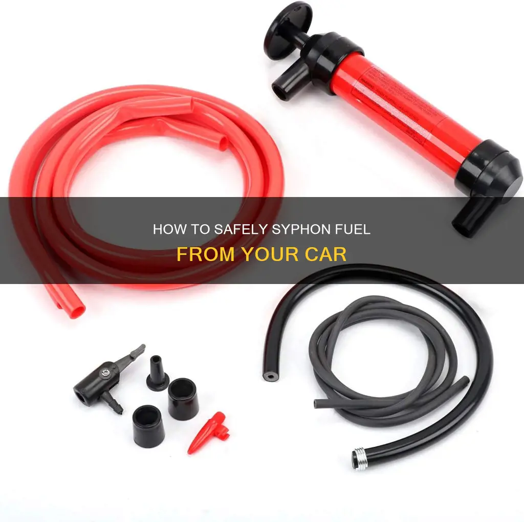 can you syphon fuel from a car