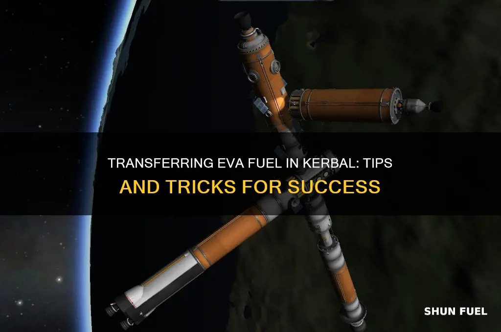 can you transfer eva fuel kerbal