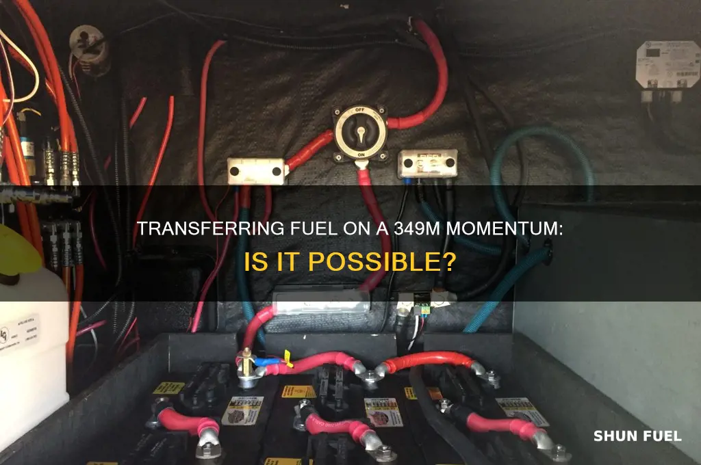 can you transfer fuel on a 349m momentum