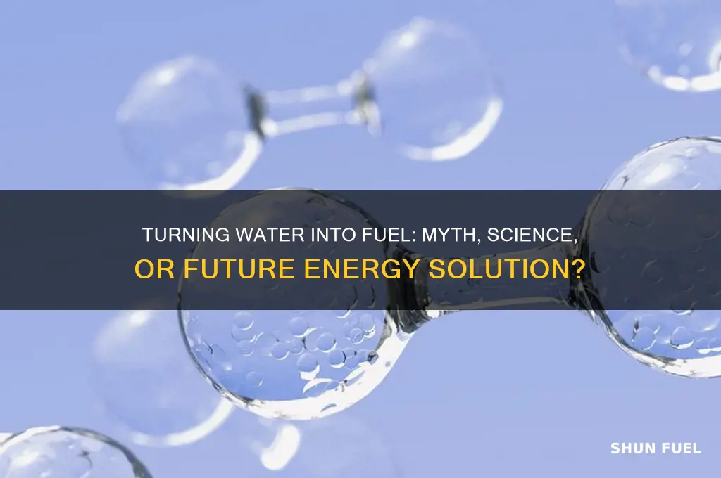 can you turn water into fuel
