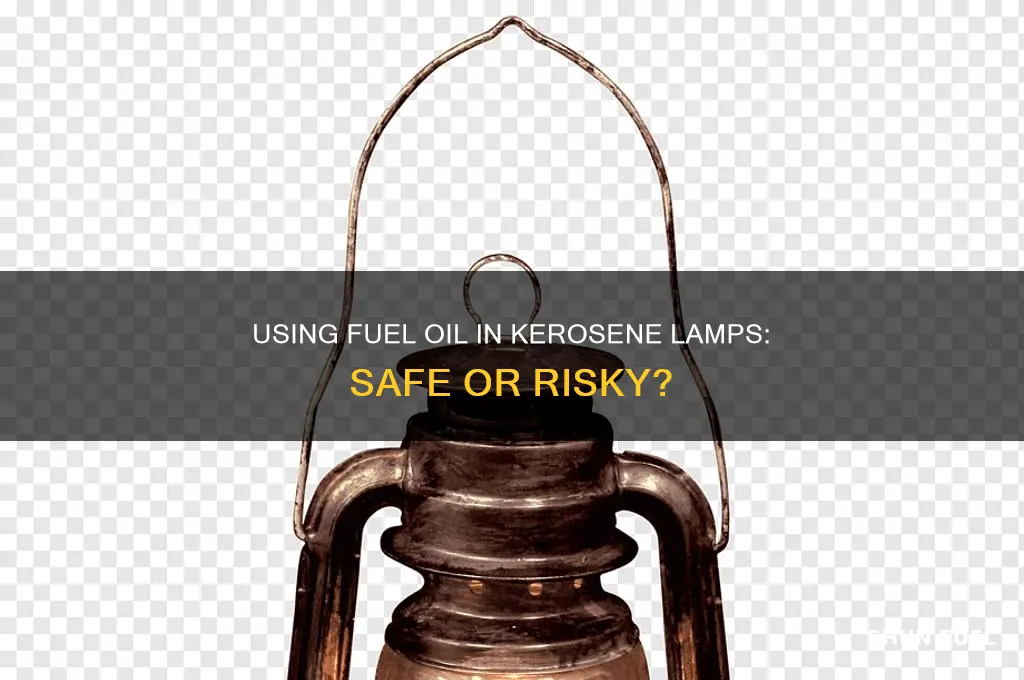 can you use 2 fuel oil in kerosine lamps
