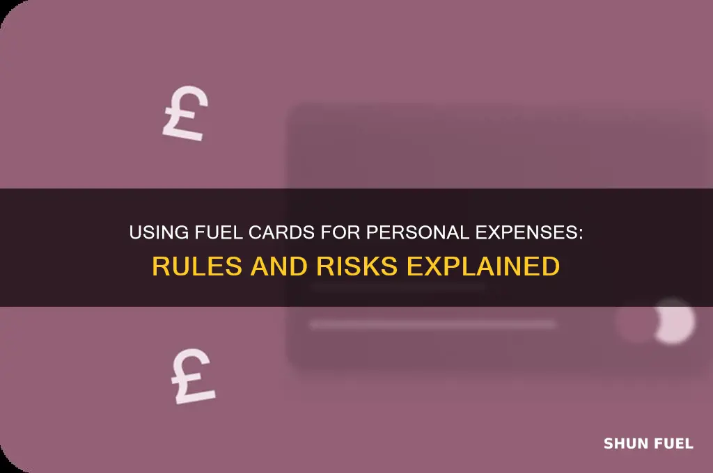 can you use a fuel card for personal use