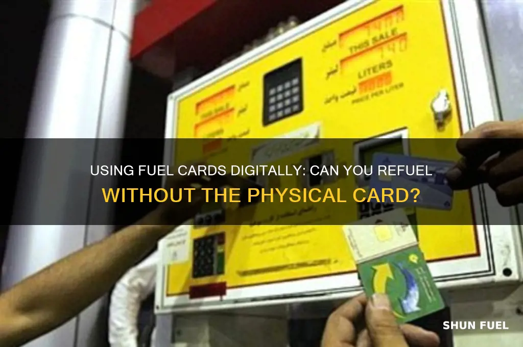 can you use a fuel card without the card