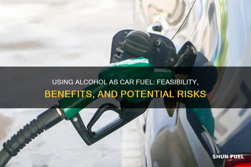can you use alcohol as car fuel