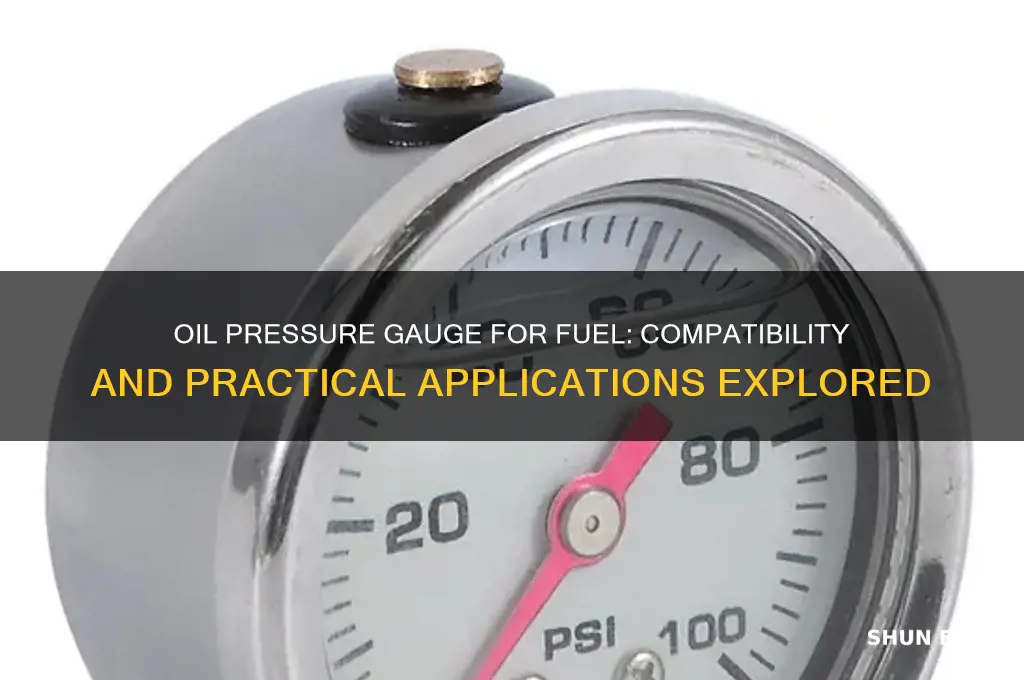 can you use an oil pressure gauge for fuel