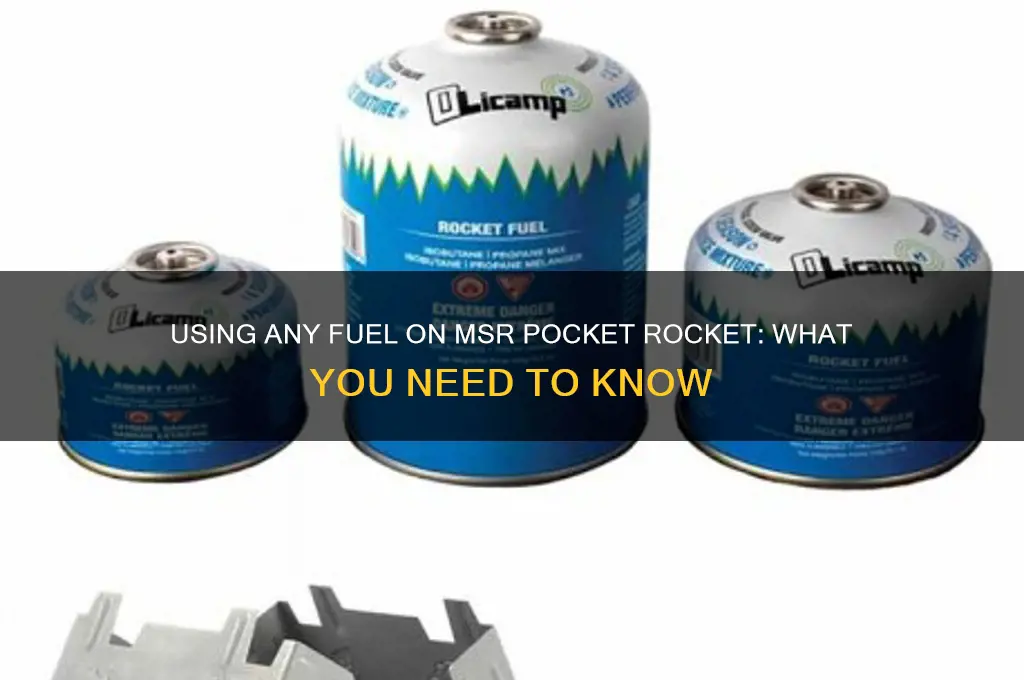 can you use any fuel on msr pocket rocket