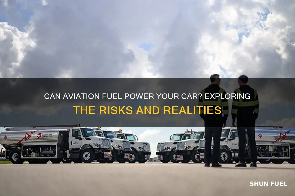 can you use aviation fuel in a car
