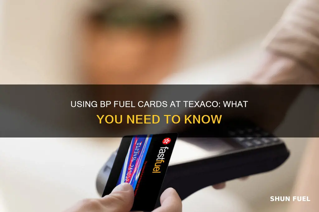 can you use bp fuel card at texaco
