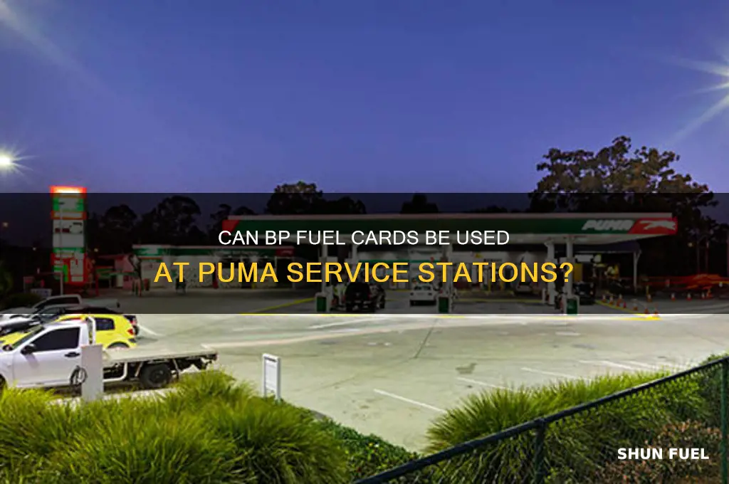 can you use bp fuel cards at puma service stations
