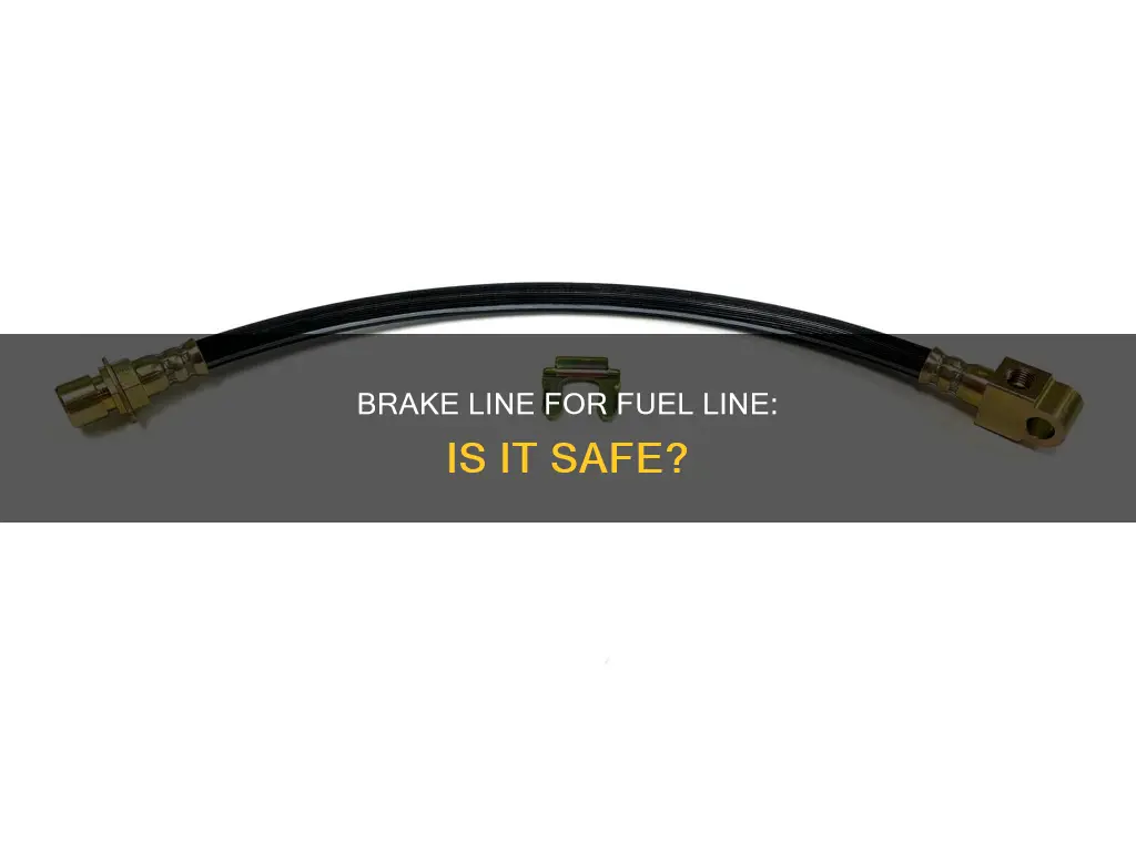 can you use brake line for fuel line