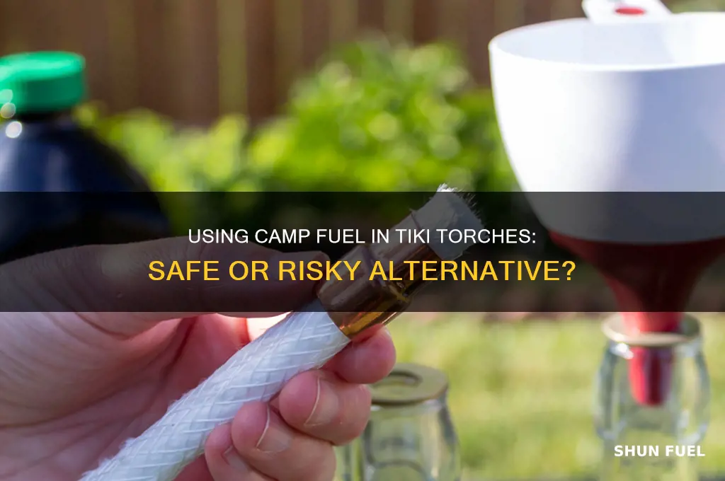 can you use camp fuel in a tiki torch