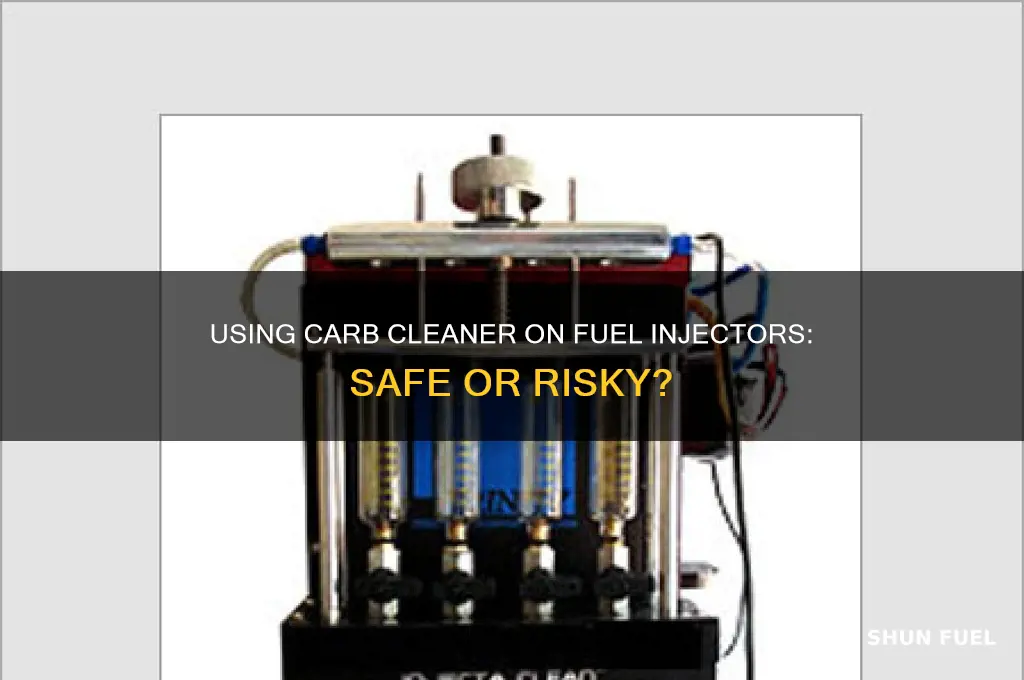 can you use carb cleaner on fuel injectors