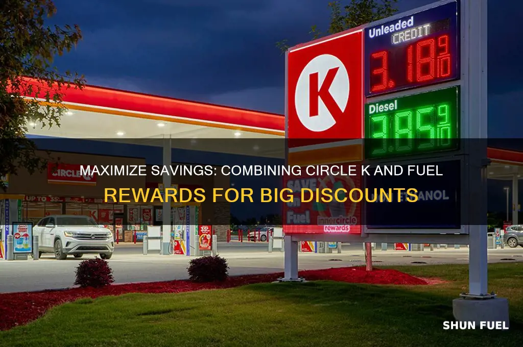 can you use circle k and fuel rewards together