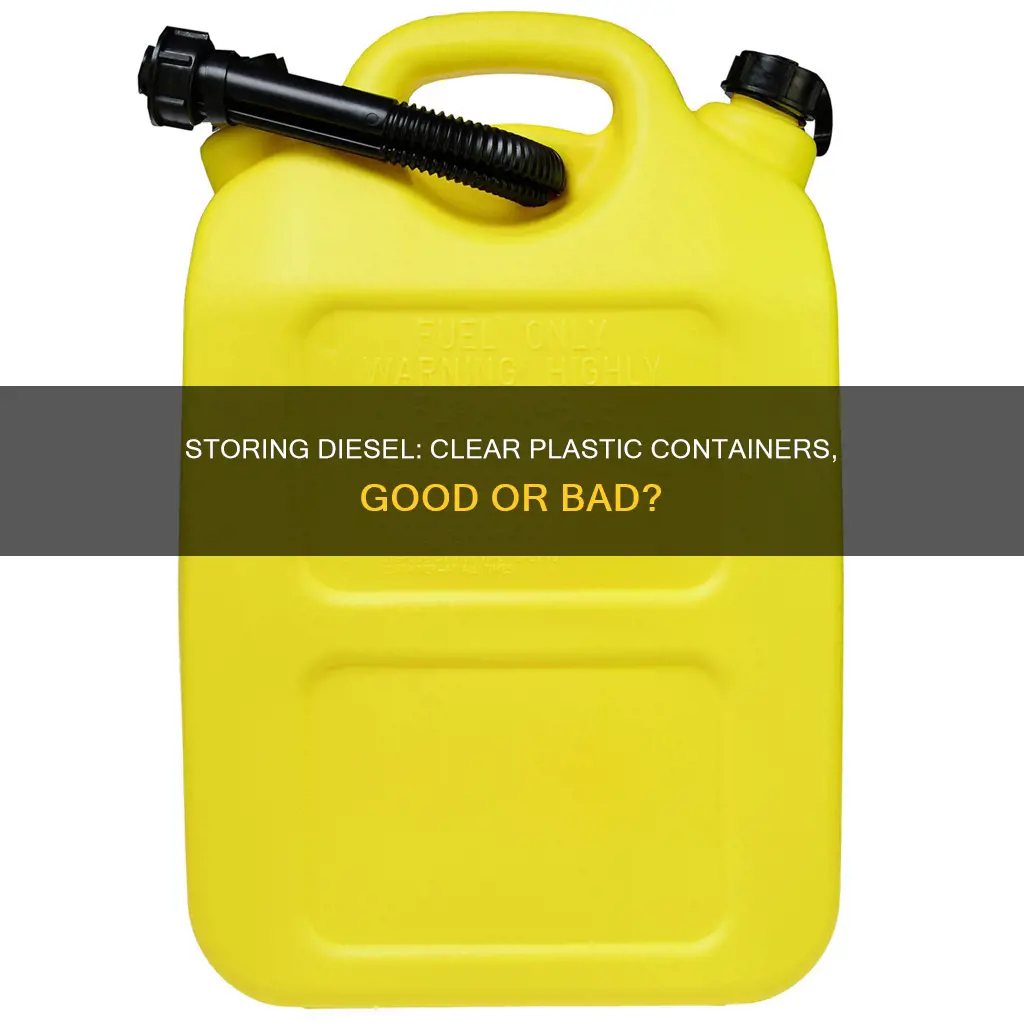 can you use clear plastic containers for diesel fuel