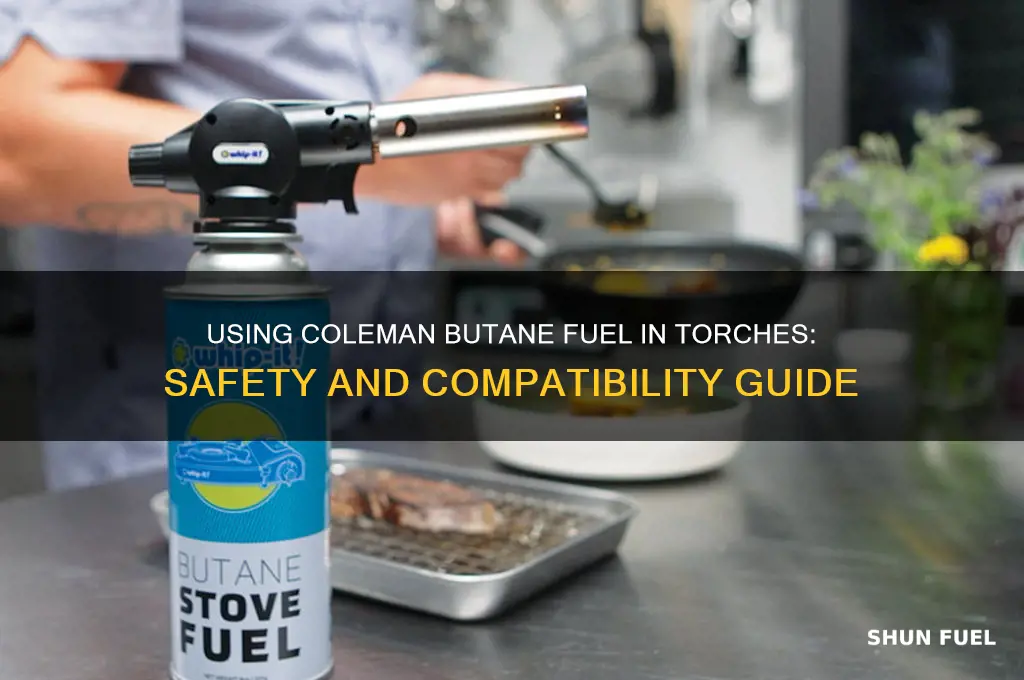 can you use coleman butane fuel in a torch