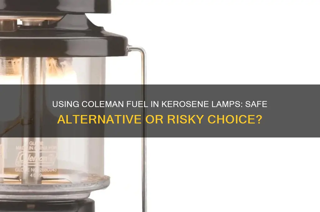 can you use coleman fuel for kerosene lamp