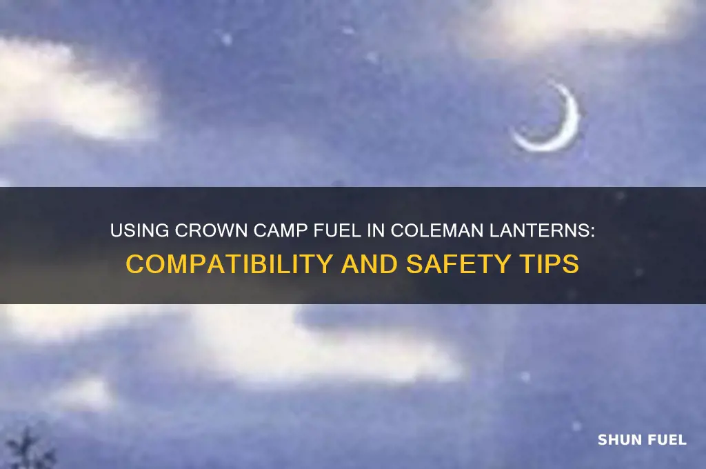 can you use crown camp fuel in a coleman lantern
