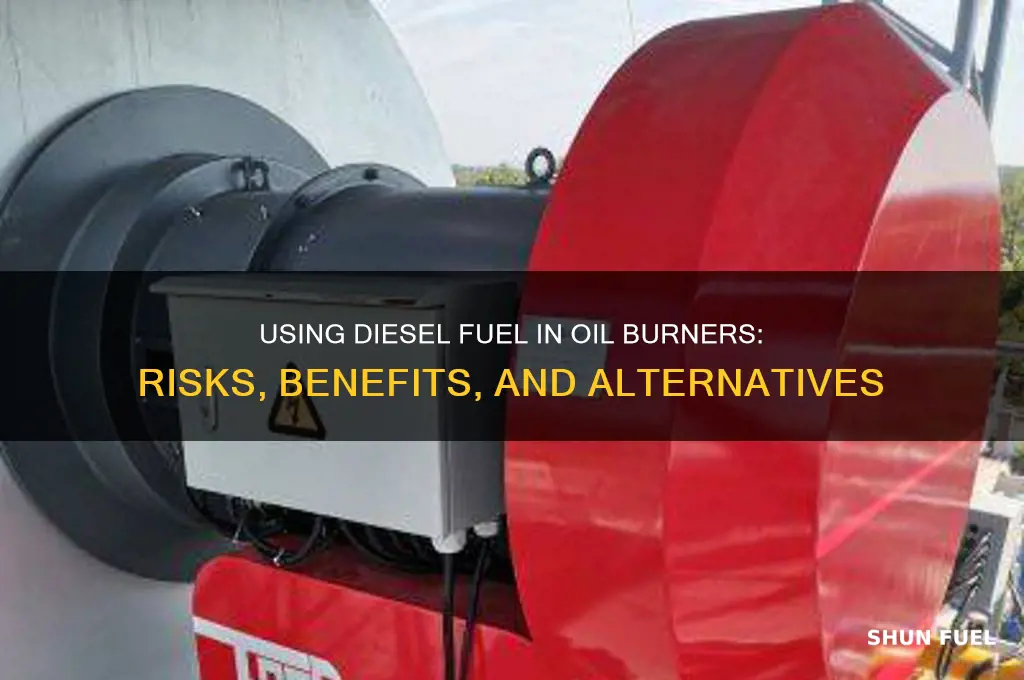 can you use diesel fuel in an oil burner