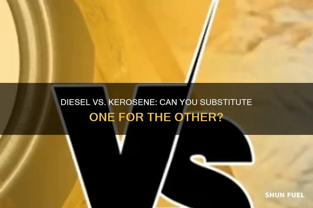 can you use diesel fuel instead of kerosene
