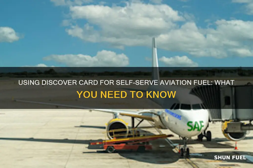 can you use discover at self serve aviation fuel