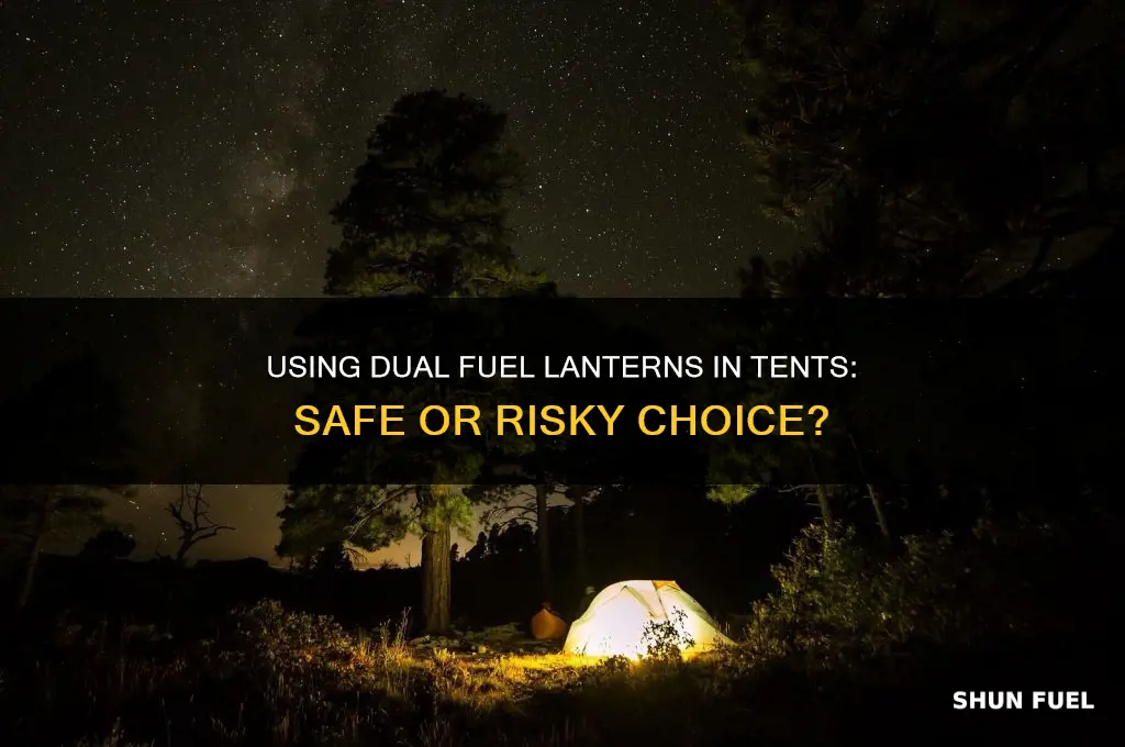 can you use dual fuel lantern in tent
