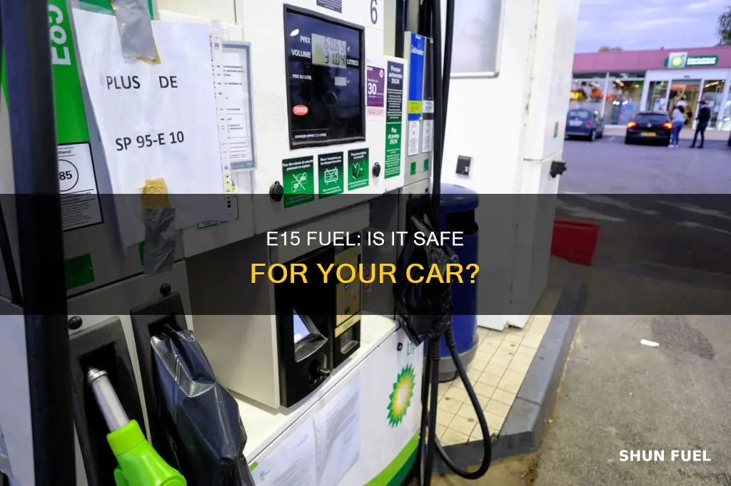 can you use e15 fuel in my car