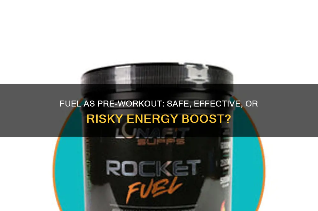 can you use fuel as a pre workout