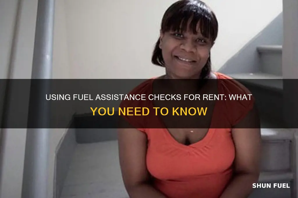 can you use fuel assistance check to pay rent