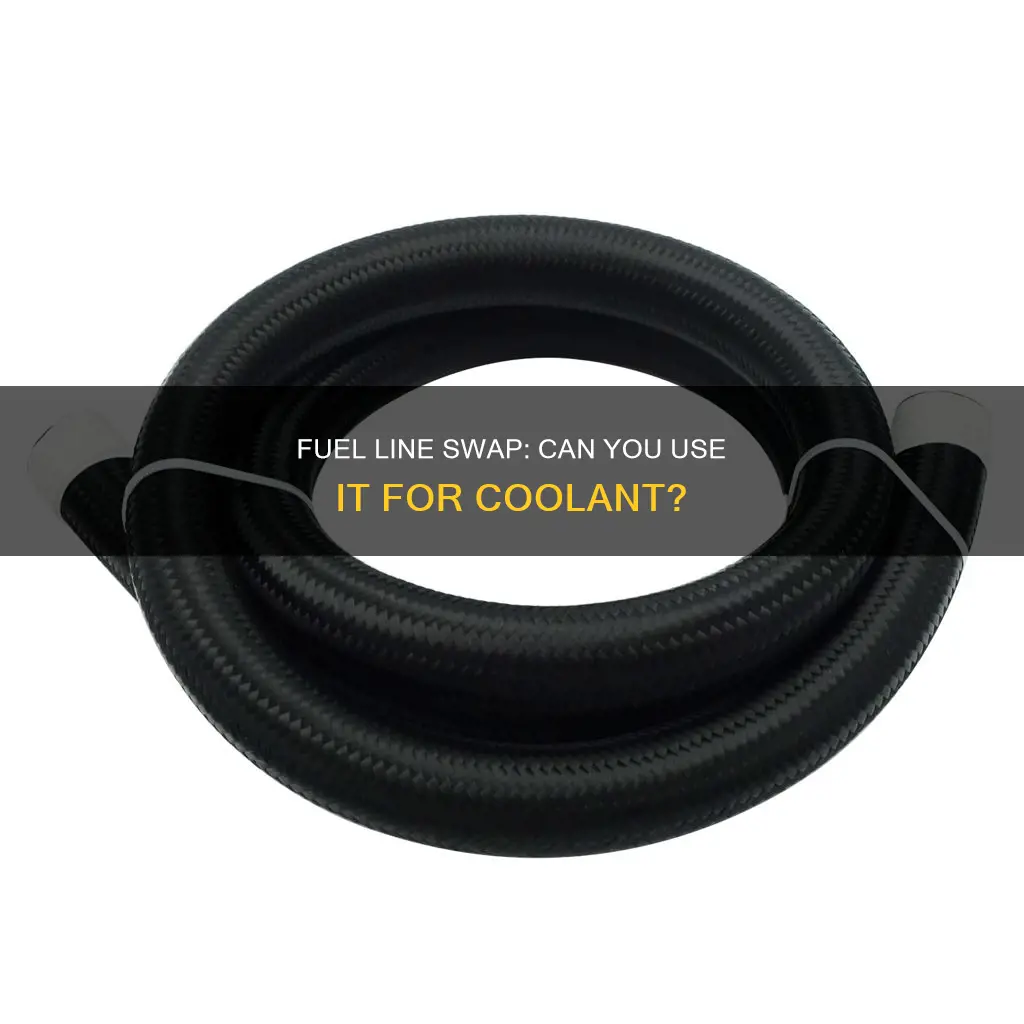 can you use fuel line for coolant