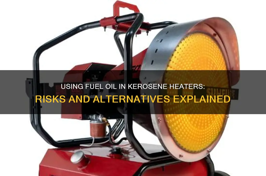 can you use fuel oil in a kerosene heater