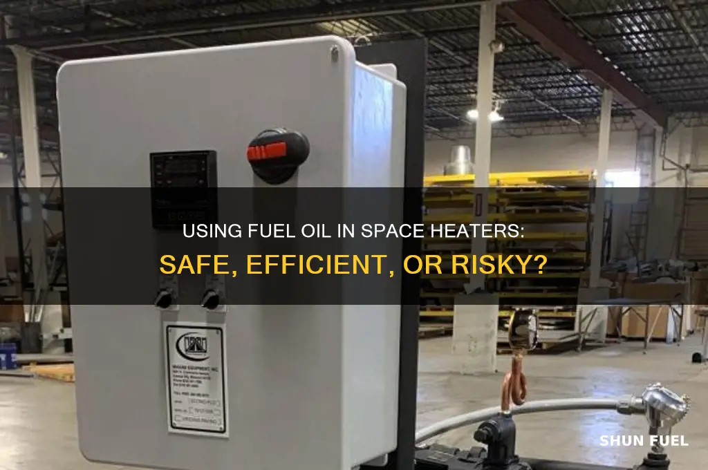 can you use fuel oil in a space heater