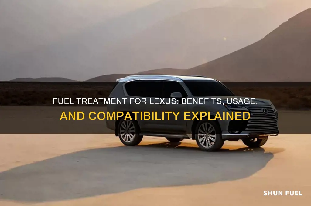 can you use fuel treatment on a lexus