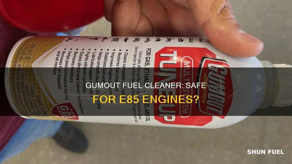 can you use gumout fuel cleaner in a e85 car