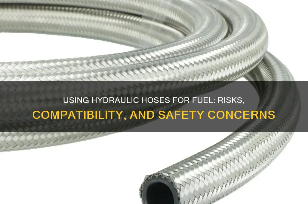 can you use hydraulic hose for fuel
