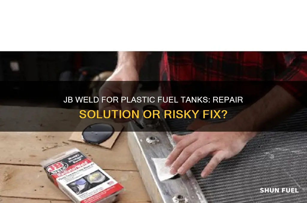 can you use jb weld on plastic fuel tank