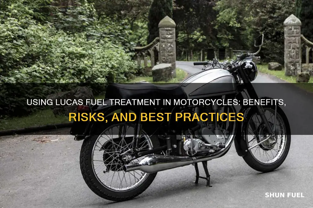 can you use lucas fuel treatment in a motorcycle