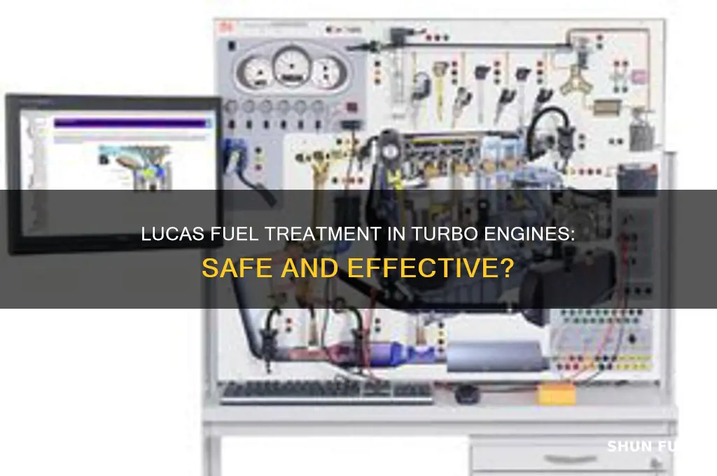 can you use lucas fuel treatment in turbo engine
