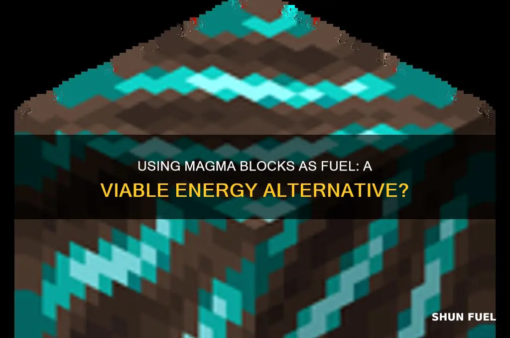 can you use magma blocks as a fuel source