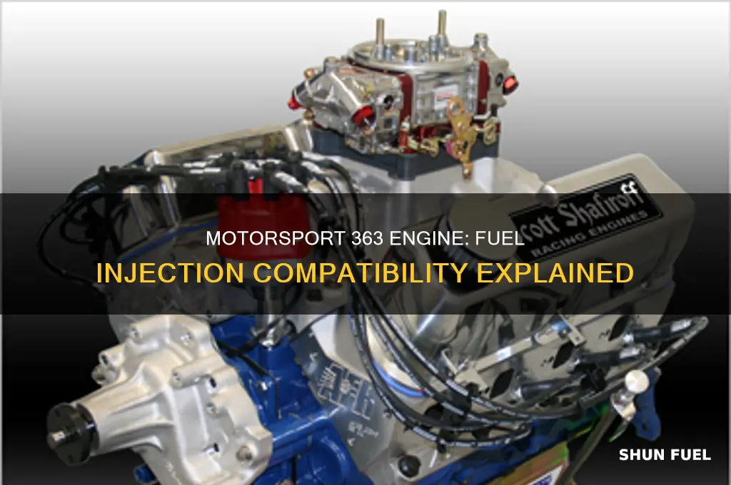 can you use motorsport 363 engine with fuel injection