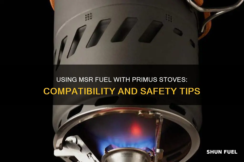can you use msr fuel with primus stove
