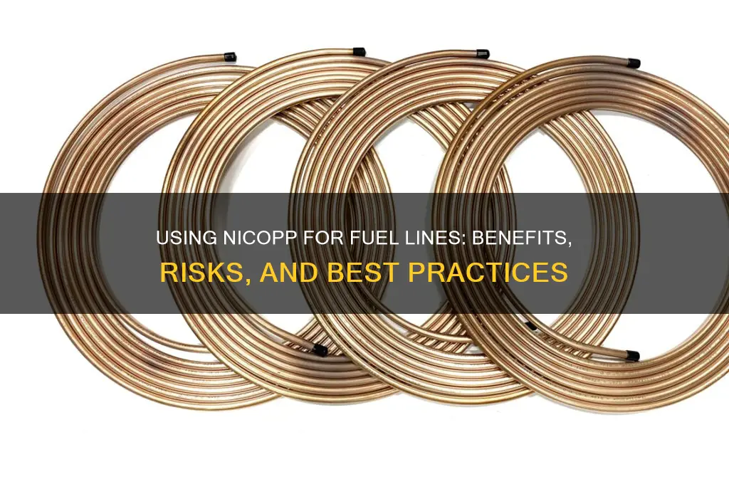 can you use nicopp for fuel line