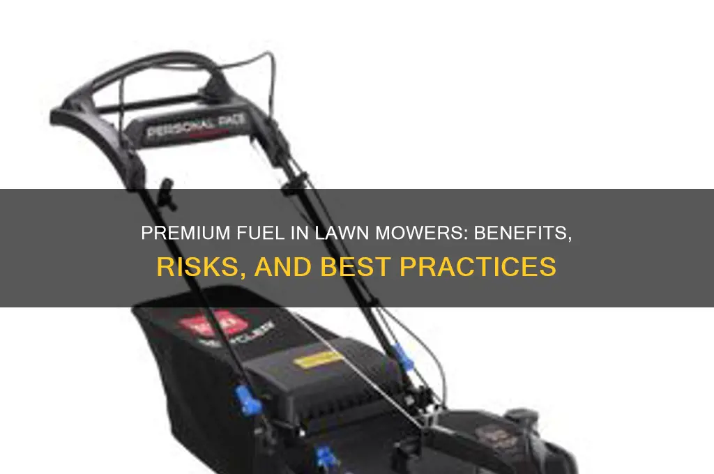 can you use premium fuel in a lawn mower