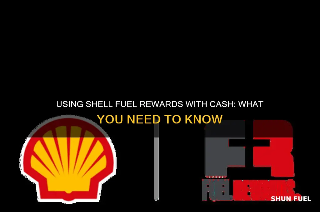 can you use shell fuel rewards with cash