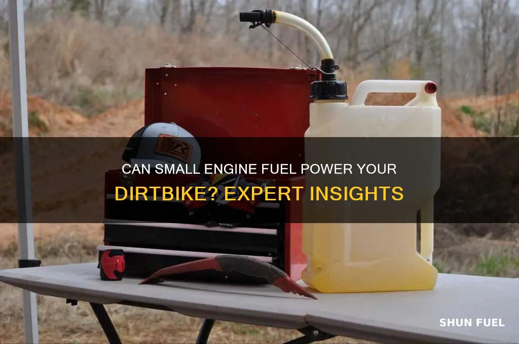 can you use small engine fuel in a dirtbike