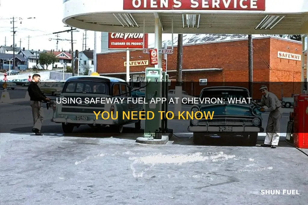 can you use the safeway fuel app at chevron
